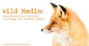 Webinar: Wild News, Sensationalism, Critical Thinking, and Modern Media